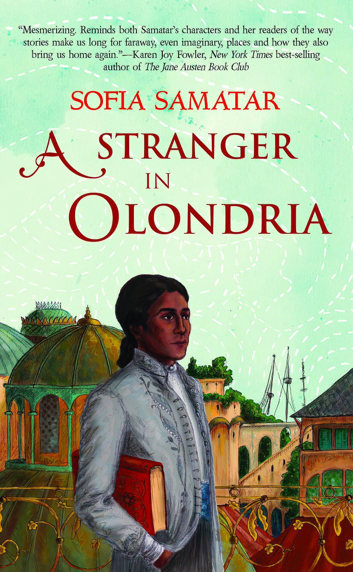 A Stranger in Olondria by Sofia Samatar